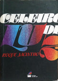 CELEIRO DE LUZ. [1.ª EDIÇÃO]