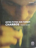 ESTES PUTOS QUE FUMAM CHARROS.