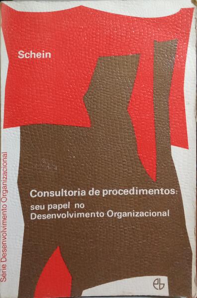 CONSULTORIA DE PROCEDIMENTOS: SEU PAPEL NO DESENVOLVIMENTO ORGANIZACIONAL.