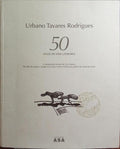 URBANO TAVARES RODRIGUES, 50 ANOS DE VIDA LITERÁRIA.