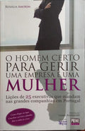 O HOMEM CERTO PARA GERIR UMA EMPRESA É UMA MULHER.