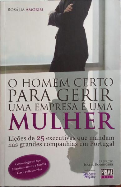 O HOMEM CERTO PARA GERIR UMA EMPRESA É UMA MULHER.