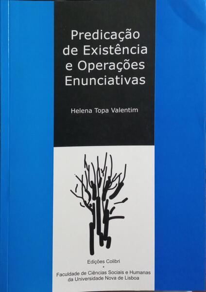 PREDICAÇÃO DE EXISTÊNCIA E OPERAÇÕES ENUNCIATIVAS.