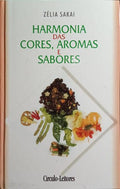 HARMONIA DAS CORES, AROMAS E SABORES.
