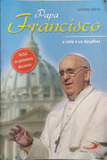 PAPA FRANCISCO, A VIDA E OS DESAFIOS.