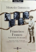 FRANCISCO FRANCO, ANATOMÍA DE UN MITO.