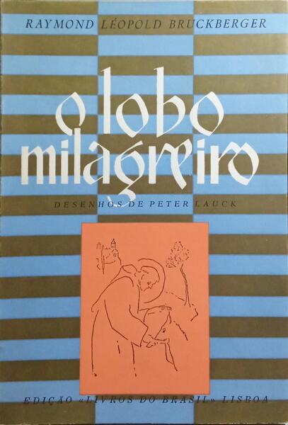 O LOBO MILAGREIRO. [ED. 1962]