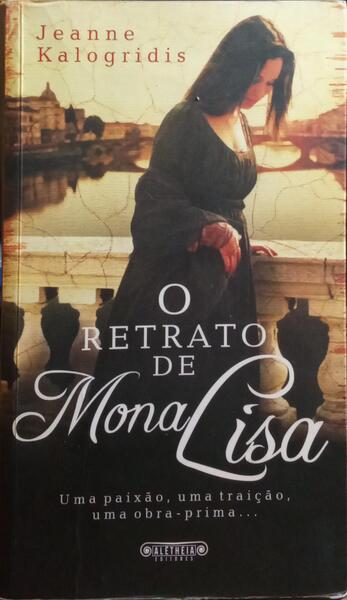O RETRATO DE MONA LISA. [2.ª EDIÇÃO]