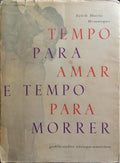 TEMPO PARA AMAR E TEMPO PARA MORRER.
