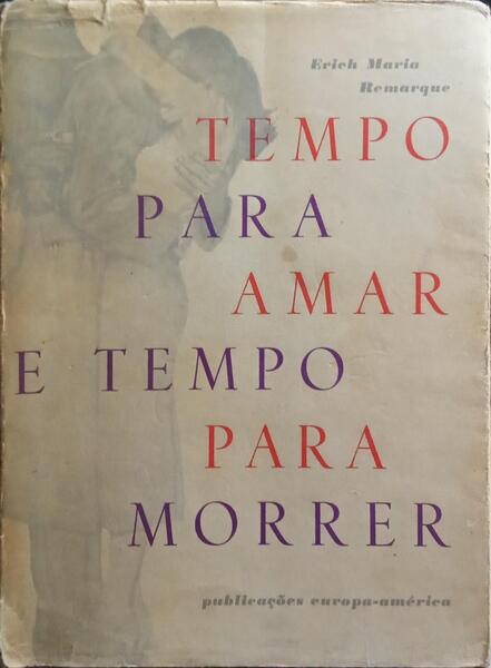 TEMPO PARA AMAR E TEMPO PARA MORRER.
