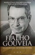 FIALHO GOUVEIA, BIOGRAFIA SENTIMENTAL.