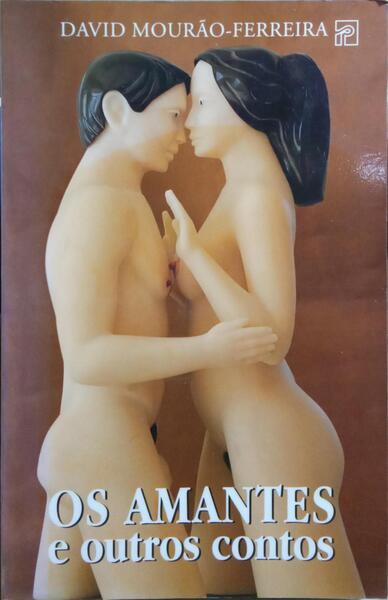 OS AMANTES E OUTROS CONTOS. [8.ª EDIÇÃO]