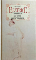 BEATRICE, AS AVENTURAS DE UMA DAMA VITORIANA.