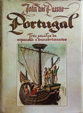 PORTUGAL, TRÊS SÉCULOS DE EXPANSÃO E DESCOBRIMENTOS.