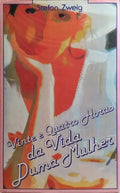VINTE E QUATRO HORAS DA VIDA DUMA MULHER.
