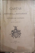CARTAS DO FERREIRA E DO BERNARDES A ANTONIO DE CASTILHO.