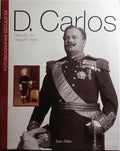 D. CARLOS. [1.ª EDIÇÃO]
