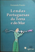 LENDAS PORTUGUESAS DA TERRA E DO MAR.