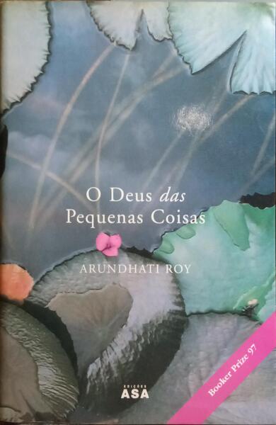 O DEUS DAS PEQUENAS COISAS. [3.ª EDIÇÃO]