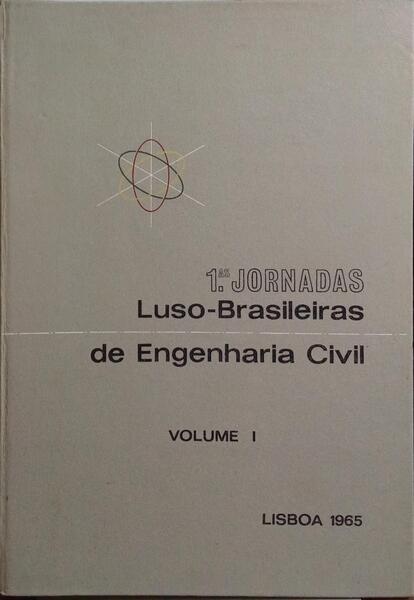 1.ª JORNADAS LUSO-BRASILEIRAS DE ENGENHARIA CIVIL. [3 VOLS.]