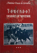 FORCADOS, AMADORES DE MONTEMOR.