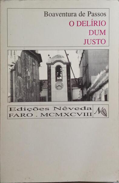 O DELÃRIO DUM JUSTO.