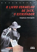 O LIVRO VERMELHO DE JACK, O ESTRIPADOR. [1.Âª EDIÃ‡ÃƒO]