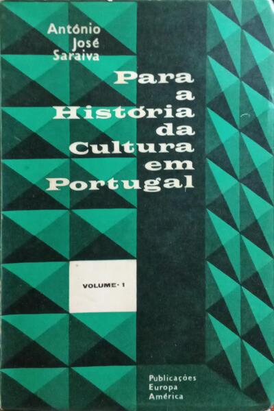 PARA A HISTÃ“RIA DA CULTURA EM PORTUGAL. [VOL. I]