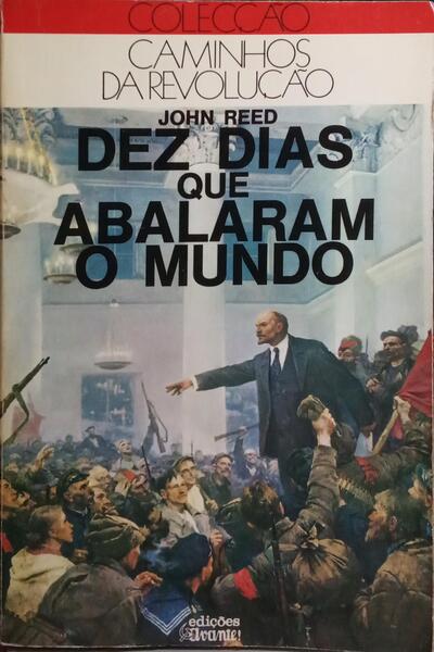DEZ DIAS QUE ABALARAM O MUNDO. [2.Âª EDIÃ‡ÃƒO]