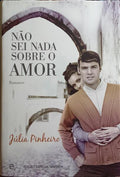 NÃƒO SEI NADA SOBRE O AMOR. [7.Âª EDIÃ‡ÃƒO]