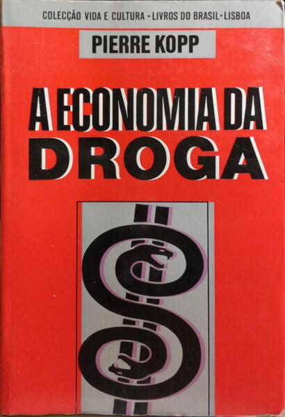 A ECONOMIA DA DROGA.