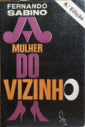 A MULHER DO VIZINHO.