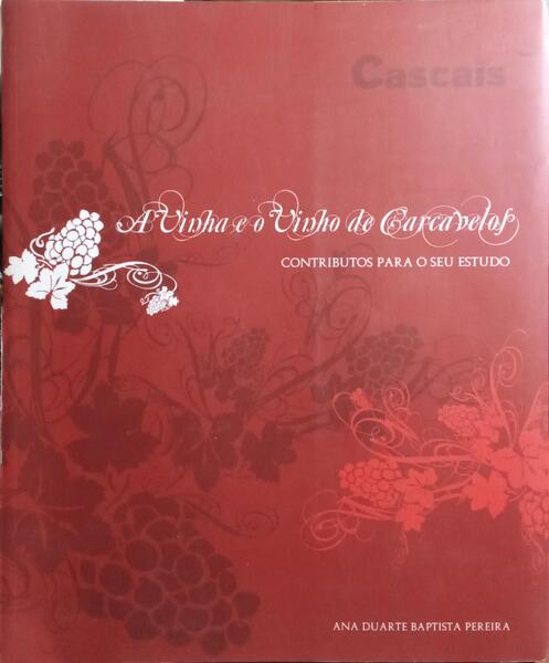 A VINHA E O VINHO DE CARCAVELOS.