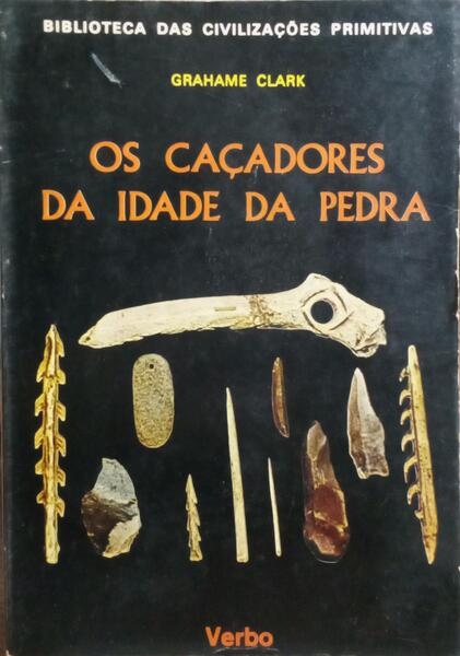 OS CAÇADORES DA IDADE DA PEDRA.