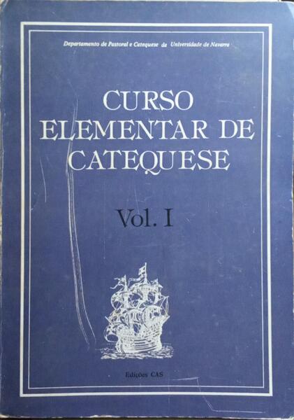 CURSO ELEMENTAR DE CATEQUESE. [2 VOLS.]