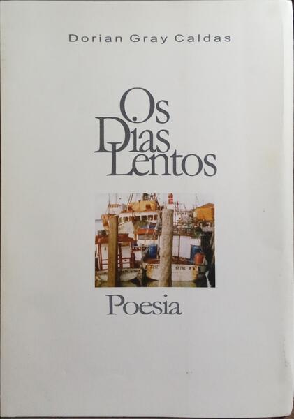 OS DIAS LENTOS.