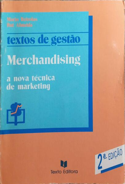 MERCHANDISING, A NOVA TÉCNICA DE MARKETING. [2.ª EDIÇÃO]