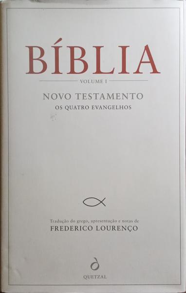 BÃBLIA. VOLUME I: NOVO TESTAMENTO, OS QUATRO EVANGELHOS.
