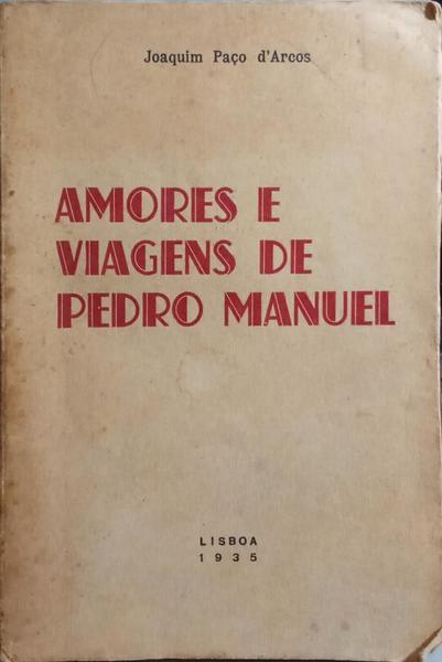 AMORES E VIAGENS DE PEDRO MANUEL.