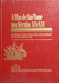 ILHA (A) DE SÃO TOMÉ NOS SÉCULOS XV E XVI.
