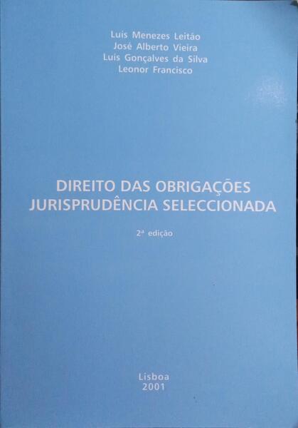 DIREITO DAS OBRIGAÇÕES, JURISPRUDÊNCIA SELECCIONADA. [2.ª EDIÇÃO]