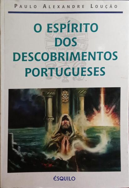 O ESPÍRITO DOS DESCOBRIMENTOS PORTUGUESES.