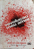 REVOLUÇÃO, MEU AMOR.