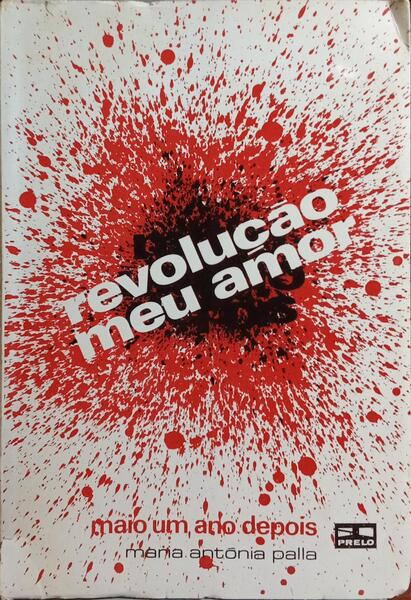 REVOLUÇÃO, MEU AMOR.