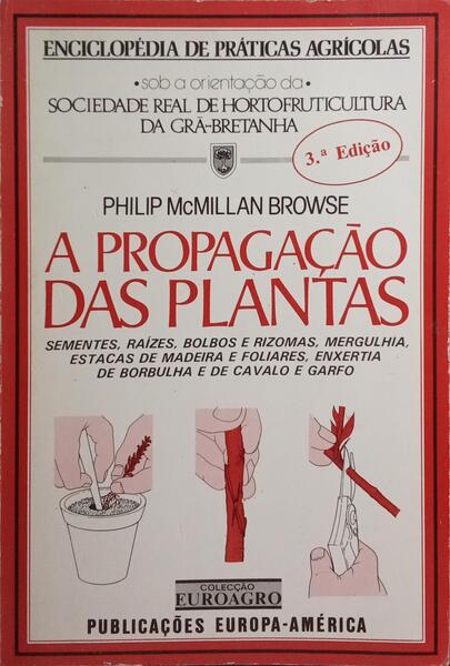 A PROPAGAÇÃO DAS PLANTAS. [3.ª EDIÇÃO]
