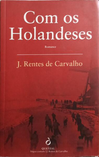 COM OS HOLANDESES. [2.ª EDIÇÃO]