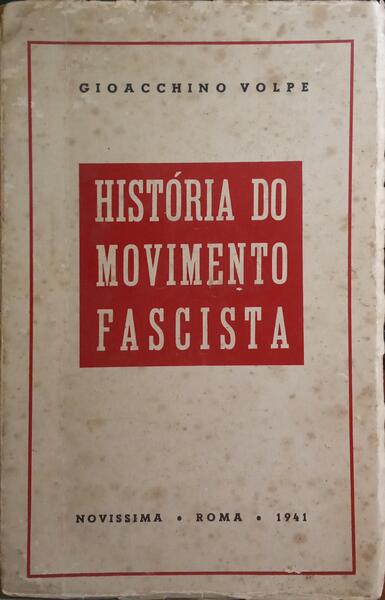 HISTÓRIA DO MOVIMENTO FASCISTA.