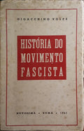 HISTÓRIA DO MOVIMENTO FASCISTA.