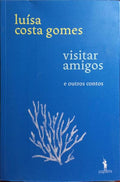 VISITAR AMIGOS E OUTROS CONTOS.