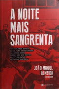 A NOITE MAIS SANGRENTA.